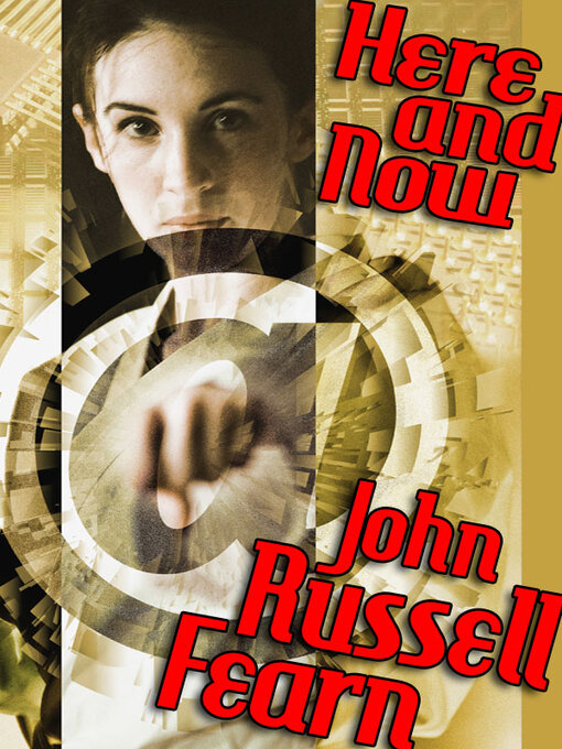Title details for Here and Now by John Russell Fearn - Available